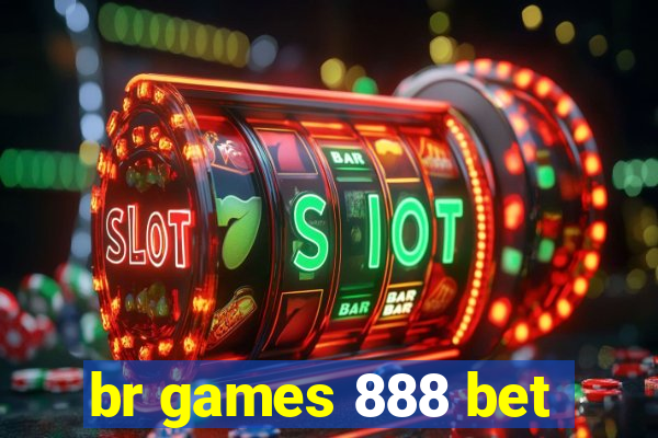 br games 888 bet